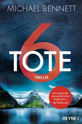 6 Tote Thriller - Der erste Fall für die willensstärkste Ermittlerin Neuseelands