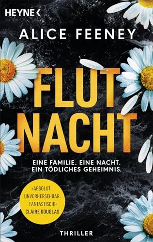 Flutnacht eine Familie, eine Nacht, ein tödliches Geheimnis : Thriller