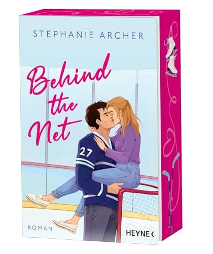 Behind the Net Roman - Mit farbig gestaltetem Buchschnitt - nur in limitierter Erstauflage der gedruckten Ausgabe - Spicy Sportsromance für Fans von 'Icebreaker'!