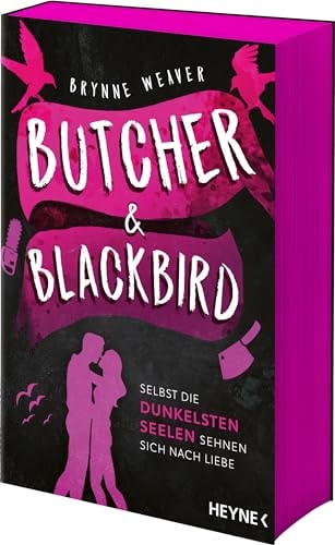 Butcher & Blackbird selbst die dunkelsten Seelen sehnen sich nach Liebe : Roman