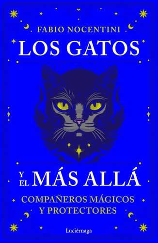 Los gatos y el más allá: Compañeros mágicos y protectores