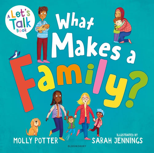 What Makes a Family? A Let's Talk Picture Book to Help Young Children Understand Different Types of Families