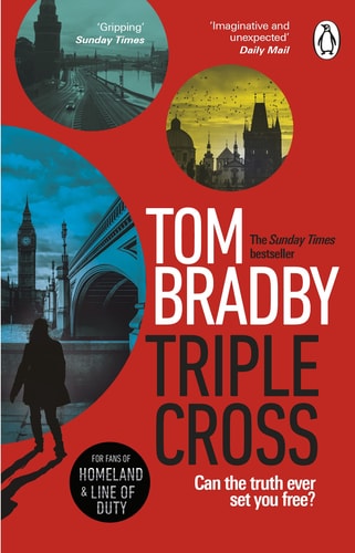 Triple Cross From the Sunday Times Bestselling Author of Secret Service