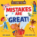 Mistakes Are Great! - A Courage Club Picture Book to Help Young Children Develop a Growth Mindset