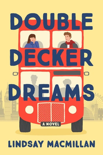 Double-Decker Dreams A Novel
