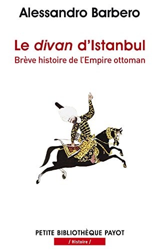 Le divan d'Istanbul brève histoire de l'Empire ottoman