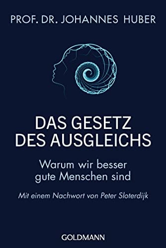 Das Gesetz des Ausgleichs warum wir besser gute Menschen sind
