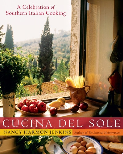 Cucina del Sole A Celebration of Southern Italian Cooking