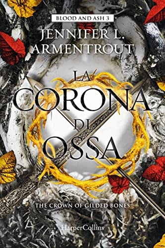 La corona di ossa. Blood and Ash