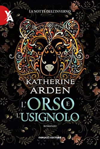 L'orso e l'usignolo. La notte dell'inverno. Nuova ediz.
