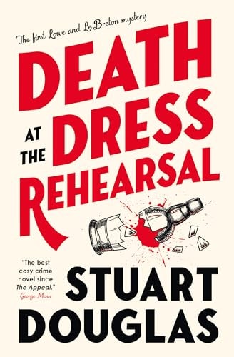Death at the Dress Rehearsal Lowe and Le Breton Mysteries
