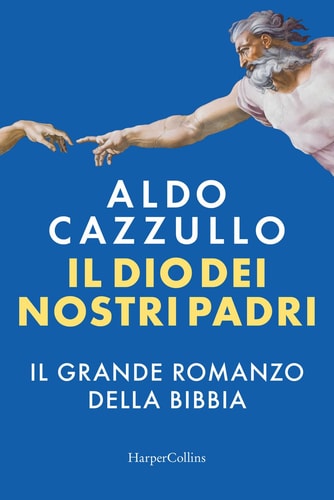 Il Dio dei nostri padri il grande romanzo della Bibbia