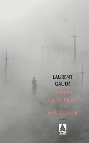 Cendres sur les mains Suivi de Sofia Douleur