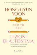 Lezioni di autostima. La via coreana per trovare la felicità dentro di noi