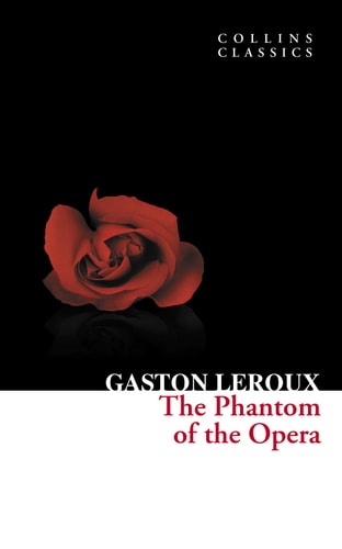 Collins Classics - The Phantom of the Opera
