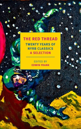 The Red Thread: Twenty Years of NYRB Classics A Selection