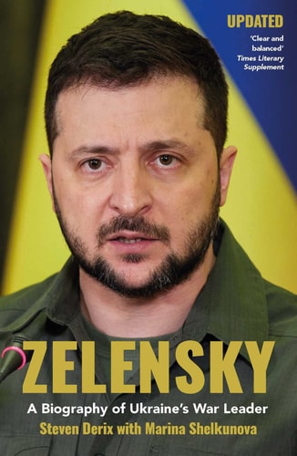 Zelensky A Biography of Ukraine's War Leader