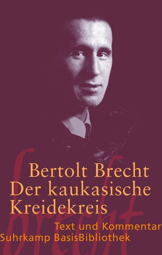 Der kaukasische Kreidekreis. Text und Kommentar. (Lernmaterialien)
