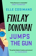Finlay Donovan Jumps the Gun The Instant New York Times Bestseller!