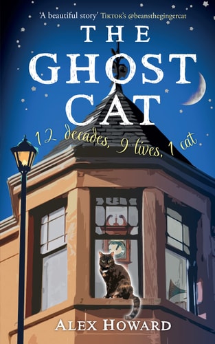 The Ghost Cat 12 Decades, 9 Lives, 1 Cat