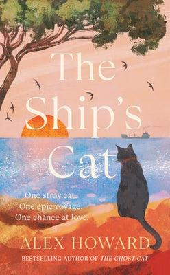 The Ship's Cat - The Cosy Seafaring Adventures of a Street Cat Searching for His Forever Home