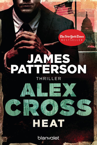 Heat Thriller ; [Alex Cross]