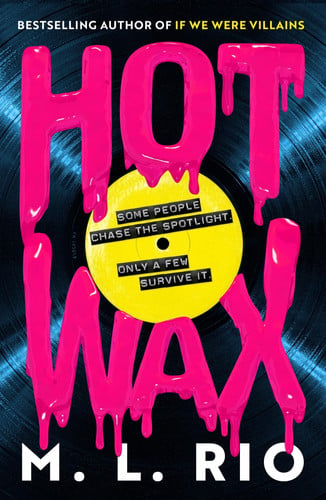 Hot Wax - An Electric, Rock and Roll Fuelled Story of One Band's Rise to Stardom and One Women's Quest for Answers