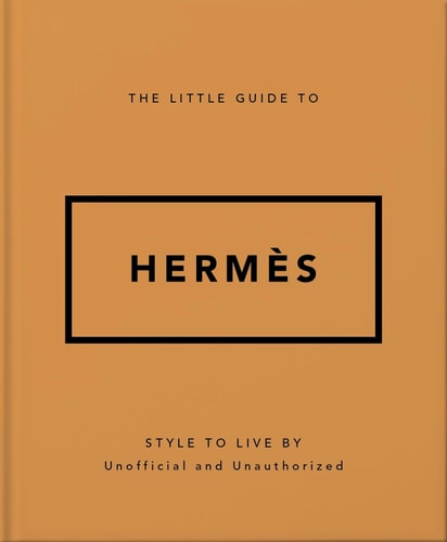 The Little Guide to Hermès Style to Live By