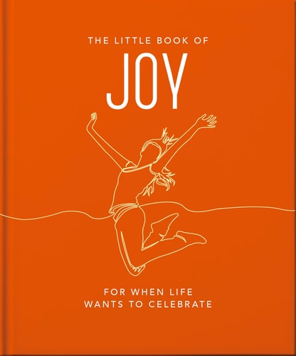 The Little Book of Joy For When Life Wants to Celebrate