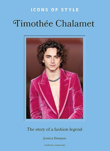 Icons of Style: Timothée Chalamet The Story of a Fashion Legend