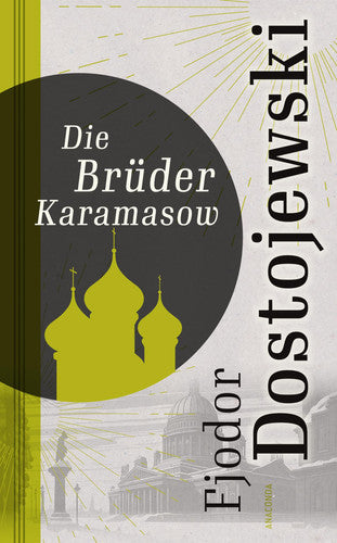 Die Brüder Karamasow: Roman in vier Teilen und einem Epilog