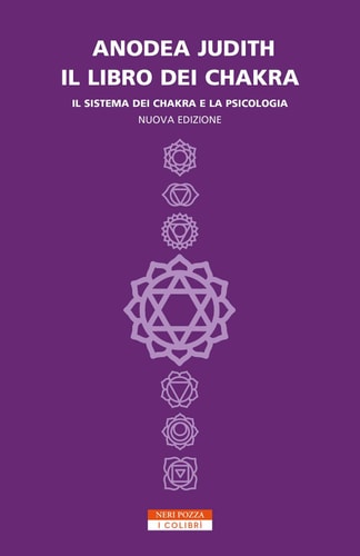 Il libro dei chakra. Il sistema dei chakra e la psicologia