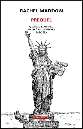 Prequel. Quando l'America rischiò di diventare fascista