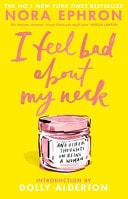 I Feel Bad about My Neck - And Other Thoughts on Being a Woman