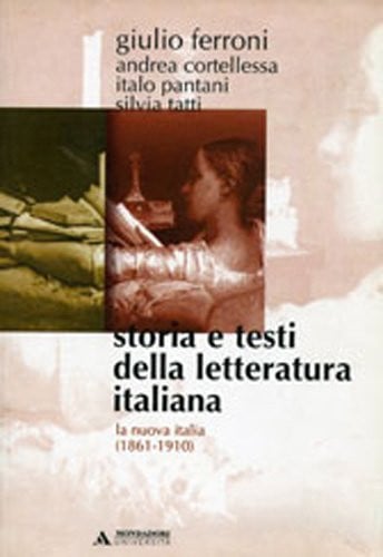 Storia e testi della letteratura italiana la nuova Italia (1861-1910). IX