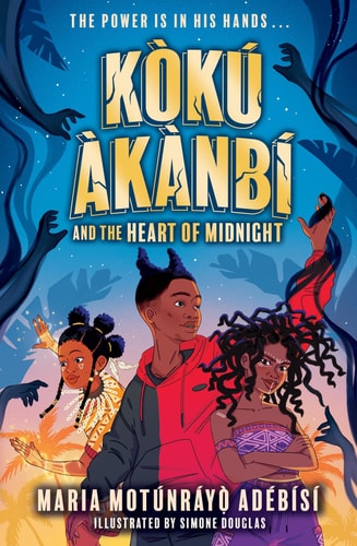 Koku Akanbi and the Heart of Midnight The Power is in His Hands...