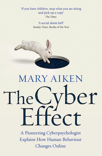 The Cyber Effect A Pioneering Cyberpsychologist Explains How Human Behaviour Changes Online