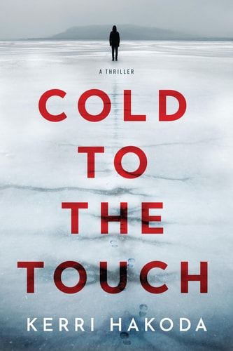 Cold to the Touch A Thriller