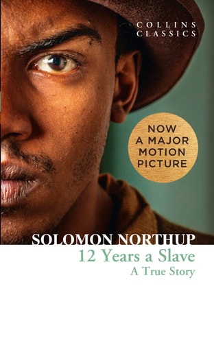 Twelve Years a Slave A True Story