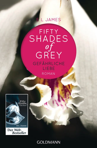 Shades of Grey : Roman. 2. Gefährliche Liebe
