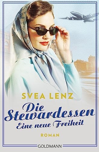 Die Stewardessen. Eine neue Freiheit Roman