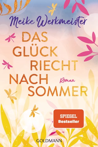 Das Glück riecht nach Sommer Roman