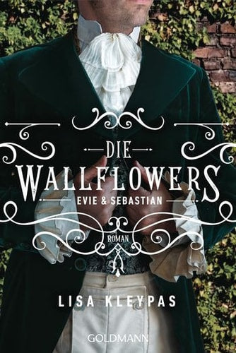 Die Wallflowers - Evie & Sebastian Roman. - Die unwiderstehliche Romance-Reihe für alle Bridgerton Fans.