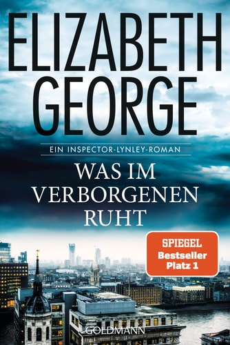 Was im Verborgenen ruht Ein Inspector-Lynley-Roman