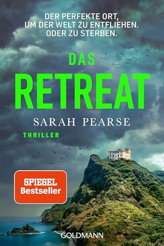 The Retreat Thriller - Von der Autorin des Bestsellers 'Das Sanatorium'
