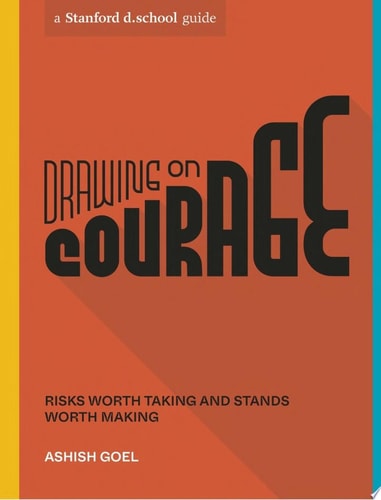 Drawing on Courage Risks Worth Taking and Stands Worth Making