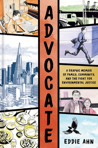 Advocate A Graphic Memoir of Family, Community, and the Fight for Environmental Justice