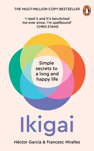 Ikigai Simple Secrets to a Long and Happy Life