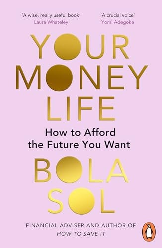 Your Money Life How to Afford the Future You Want