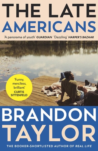 The Late Americans From the Booker Prize-Shortlisted Author of Real Life